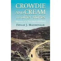 Crowdie And Cream And Other Stories