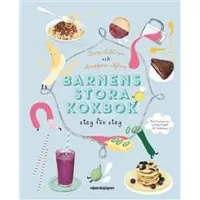 Rabén & sjögren Barnens stora kokbok : steg för steg