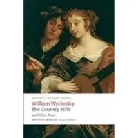The Country Wife and Other Plays