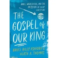 Baker Publishing Group The Gospel of Our King