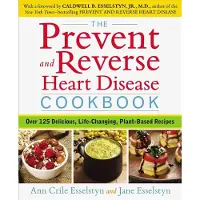 Prevent and Reverse Heart Disease Cookbook