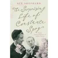 The Surprising Life of Constance Spry