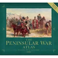 BLOOMSBURY The Peninsular War Atlas (Revised)