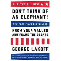 Rizzoli The ALL NEW Don't Think of an Elephant!: Know Your Values and Frame the Debate