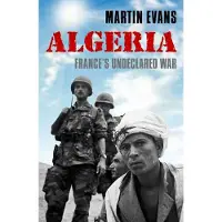 Oxford University Press Algeria - France's Undeclared War