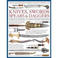 ANNESS PUBLISHING Illustrated World Encyclopedia of Knives, Swords, Spears &amp; Daggers