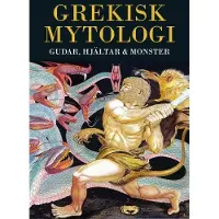 Ordalaget Bokförlag Grekisk mytologi : gudar, hjältar & monster