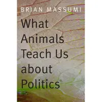 Book What Animals Teach Us about Politics