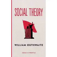 Book Social Theory: Ideas in Profile