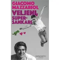 Giacomo Mazzariol : Veljeni, supersankari