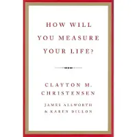 Book How Will You Measure Your Life?