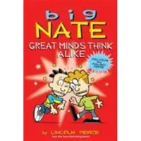 Lincoln Peirce Big Nate: Great Minds Think Alike