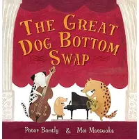 Peter Bently The Great Dog Bottom Swap