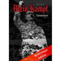 Kärkkäinen Adolf Hitler: Taisteluni osa 1. Tilinteko - Kriittinen editio
