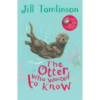 Jill Tomlinson The Otter Who Wanted to Know