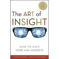 Book The Art of Insight; How to Have More Aha! Moments