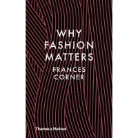 Thames & Hudson Why Fashion Matters
