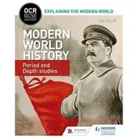 Book OCR GCSE History Explaining the Modern World: Modern World History Period and Depth Studies