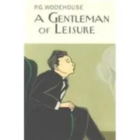 A Gentleman Of Leisure