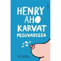 Henry Aho : Karvat pesuvadissa
