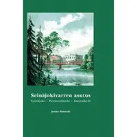 Book Jouko Niemelä : Seinäjokivarren asutus : Seinäjoen, Peräseinäjoen ja Kurjenkylän eräreitit ja -talot sekä tilojen talonhaltijat 1420-1808