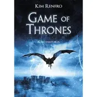 Minerva Kustannus Oy Kim Renfro : Game of Thrones : koko historia