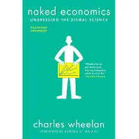 W. W. Norton & Company Naked Economics - Undressing the Dismal Science