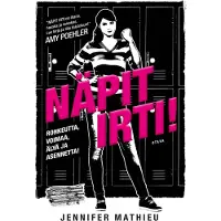 Otava Jennifer Mathieu : Näpit irti! (ennakkokappale)