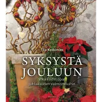Minerva Kustannus Oy Syksystä jouluun : joka kodin opas juhlakauden valmisteluihin
