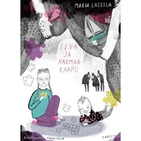 Karisto oy Maria Lassila : Eeva ja Harmaakaapu