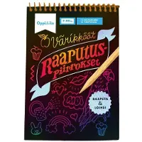 Värikkäät raaputuspiirrokset -puuhakirja 7-99 v - Raaputa ja loihdi!