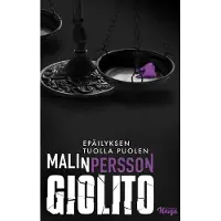 Malin Persson Giolito : Epäilyksen tuolla puolen
