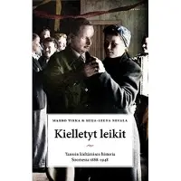 Atena Kustannus Oy Kielletyt leikit - Tanssin kieltämisen historia Suomessa 1888-1948