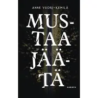 Anne Vuori-Kemilä: Mustaa jäätä