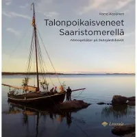 Oy Litorale ab Talonpoikaisveneet Saaristomerellä - Allmogebåtar i Skärgårdshavet