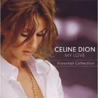 Sony music CELINE DION "My Love. Essential Collection"