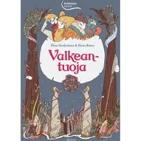 Minerva Kustannus Oy Elina Rouhiainen, Kaisa Ranta: Valkeantuoja - Nelimaan tarinat