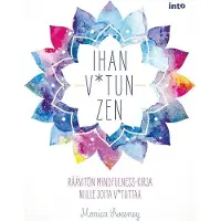 Into-Kustannus Oy Monica Sweeney: Ihan v*tun zen