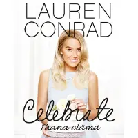 Readme.fi Lauren Conrad: Ihana el?m? - Celebrate