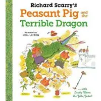 Richard Scarry 's Peasant Pig and the Terrible Dragon