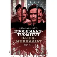 Saarijärvi, Kuolemaantuomitut sarjamurhaajat