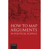 Oxford University Press How to Map Arguments in Political Science