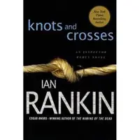 Knots and Crosses: An Inspector Rebus Novel