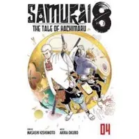 Viz Media, Subs. of Shogakukan Inc Samurai 8: The Tale of Hachimaru, Vol. 4