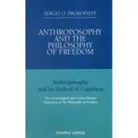 TEMPLE LODGE PUBLISHING Anthroposophy and the Philosophy of Freedom