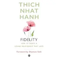 Thich Nhat Hanh FIDELITY