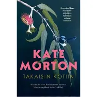 Kate Morton: Takaisin kotiin