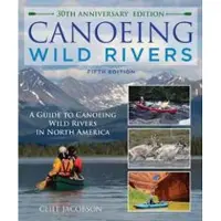 Canoeing Wild Rivers