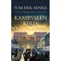 Tom Erik Arnkil : Kambyseen kirja
