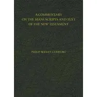 KREGEL PUBLICATIONS,U.S. A Commentary on the Manuscripts and Text of the New Testament